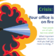 Crisis - Your Office is on Fire 1
