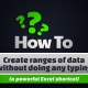 Create ranges of data without doing any typing 2