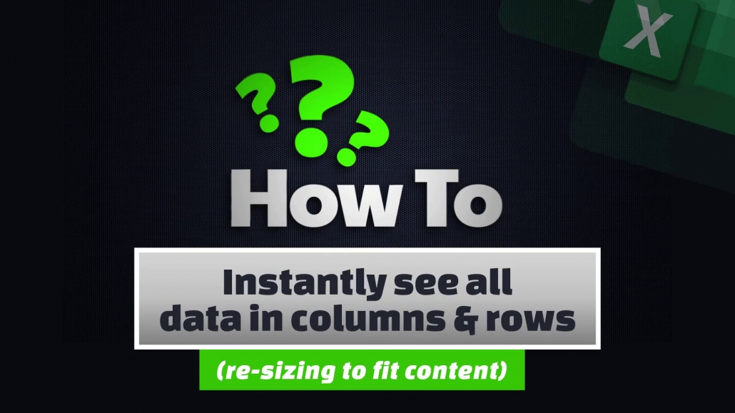 Instantly see all data in columns & rows 1