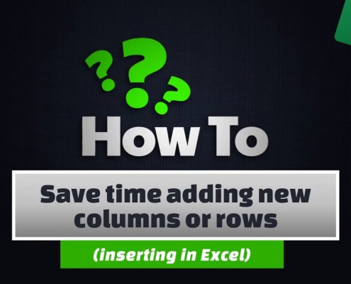 Save time adding new columns or rows 20