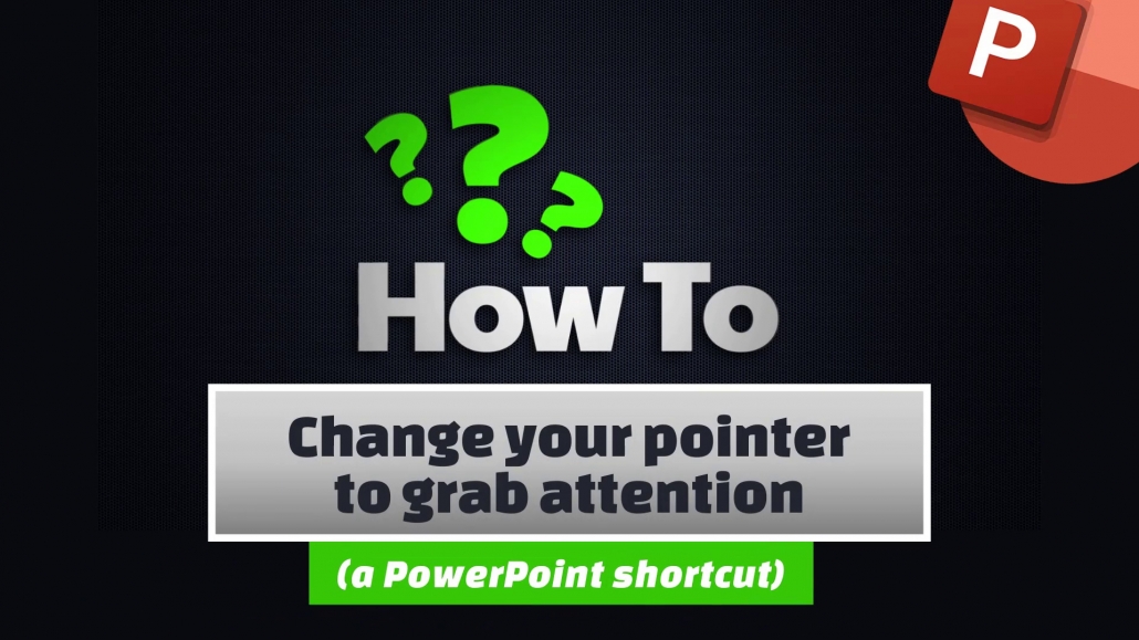Change your pointer to grab attention 1