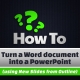 Turn a Word document into a PowerPoint 2