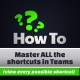 Master ALL the shortcuts 2