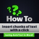 Insert chunks of text with a click 1