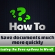 Save documents much more quickly 1
