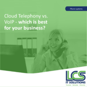 Cloud Telephony vs VoIP - which is best for your business? 1