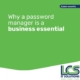 Why a password manager is a business essential 3