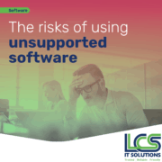 The risk of using unsupported software 1