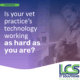 Is your vet practice's technology working as hard as you are? 3